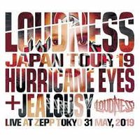 2019 live Loudness Japan Tour 19 Hurricane eyes+Jealousy Live at Zepp Tokyo 31 May 2019